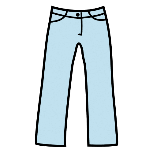 Put on your trousers